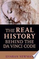 The real history behind the Da Vinci code /