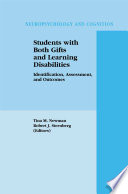 Students with Both Gifts and Learning Disabilities : Identification, Assessment, and Outcomes /