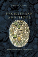 Promethean ambitions : alchemy and the quest to perfect nature /