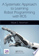 A systematic approach to learning robot programming with ROS /