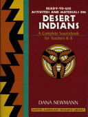 Ready-to-use activities and materials on desert Indians : a complete sourcebook for teachers K-8 /