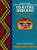 Ready-to-use activities and materials on Coastal Indians : a complete sourcebook for teachers K-8 /