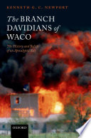The Branch Davidians of Waco : the history and beliefs of an apocalyptic sect /