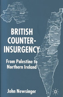British counterinsurgency : from Palestine to Northern Ireland /