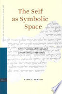 The self as symbolic space : constructing identity and community at Qumran /