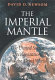 The imperial mantle : the United States, decolonization, and the Third World /