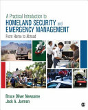 A practical introduction to homeland security and emergency management : from home to abroad /