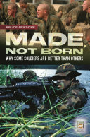 Made, not born : why some soldiers are better than others /