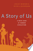A story of us : a new look at human evolution /