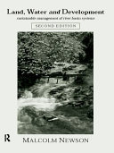 Land, water, and development : sustainable management of river basin systems /