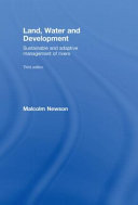 Land, water and development : sustainable and adaptive management of rivers /