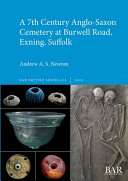A 7th century Anglo-Saxon cemetery at Burwell Road, Exning, Suffolk /
