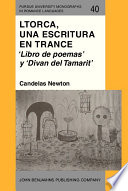 Lorca, una escritura en trance : Libro de poemas y Diván del Tamarit /