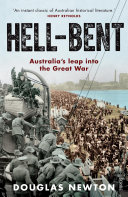 Hell-bent : Australia's leap into the Great War /
