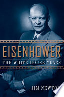 Eisenhower : the White House years /
