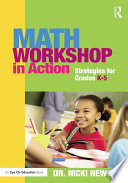 Math workshop in action : strategies for grades K-5 /