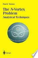 The N-vortex problem : analytical techniques /