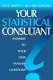 Your statistical consultant : answers to your data analysis questions /