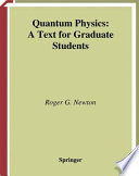 Quantum physics : a text for graduate students /
