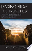Leading from the trenches : what it takes to become an instructional leader /
