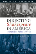 Directing Shakespeare in America : historical perspectives /