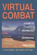 Virtual combat : a guide to distributed interactive simulation /