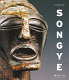 Songye : the formidable statuary of Central Africa /
