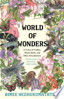 World of wonders : in praise of fireflies, whale sharks, and other astonishments /