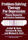 Problem-solving therapy for depression : theory, research, and clinical guidelines /