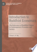 Introduction to Buddhist Economics : The Relevance of Buddhist Values in Contemporary Economy and Society /