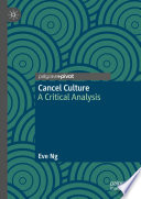 Cancel Culture : A Critical Analysis /