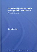 The pricing and revenue management of services : a strategic approach /