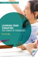Learning from Singapore : the power of paradox /