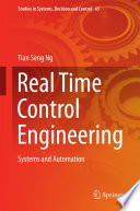 Real time control engineering : systems and automation /