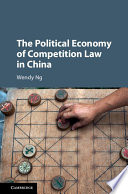 The political economy of competition law in China /