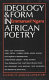 Ideology & form in African poetry : implications for communication /