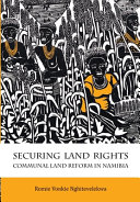Securing land rights : communal land reform in Namibia /