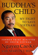 Buddha's child : my fight to save Vietnam /