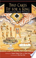 Two cakes fit for a king : folktales from Vietnam /