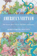 America's Vietnam : the longue durée of U.S. literature and empire /