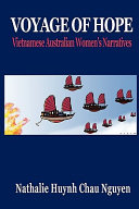 Voyage of hope : Vietnamese Australian women's narratives /