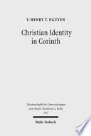 Christian identity in Corinth : a comparative study of 2 Corinthians, Epictetus, and Valerius Maximus /