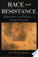 Race & resistance : literature & politics in Asian America /