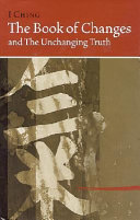 The book of changes and the unchanging truth = [Tʻien ti pu i chih ching] /