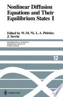 Nonlinear Diffusion Equations and Their Equilibrium States I : Proceedings of a Microprogram held August 25-September 12, 1986 /