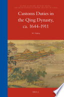 Customs duties in the Qing Dynasty, ca. 1644-1911 /