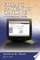 Filing patents online : a professional guide /