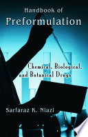 Handbook of preformulation : chemical, biological, and botanical drugs /