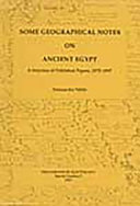 Some geographical notes on Ancient Egypt : a selection of published papers, 1975-1997 /