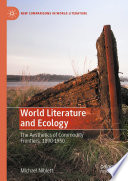 World Literature and Ecology : The Aesthetics of Commodity Frontiers, 1890-1950 /